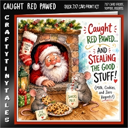CAUGHT RED PAWED 7x7 Kit