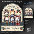 Box Card Pet Carol Singers-2