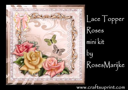 Lace Topper & Roses Mini Kit