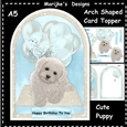 Arch Shaped card Cute Birthday Puppy Mini Kit