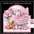 Shaped card Topper Cute Baby Girl Mini Kit