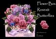 Flower Box Roses& Butterflies