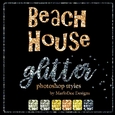 Beach House Colors Glitter Photoshop Styles
