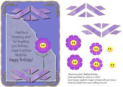 Blooming Idiot Belated Birthday