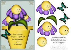 Blooming Idiot Belated Birthday Card Topper