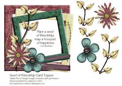 Seed of Friendship Card Topper