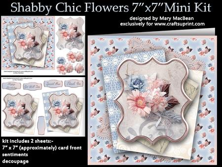 Shabby Chic Flowers 7" x 7" Mini Kit