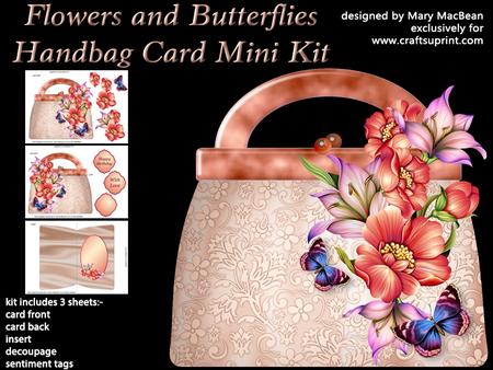 Flowers and Butterflies Handbag Card Mini Kit