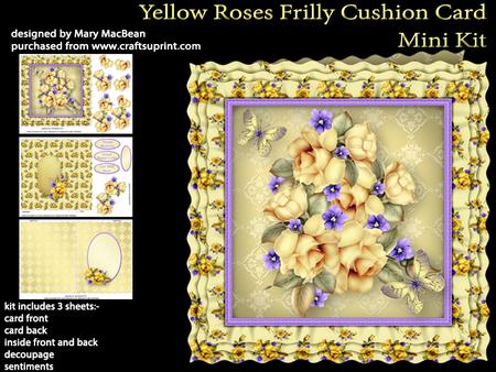 Yellow Roses - Frilly Cushion Card Mini Kit