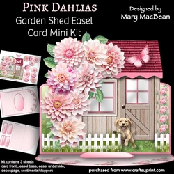 Pink Dahlias - Garden Shed Easel Card Mini Kit