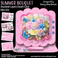 Summer Bouquet - Stacked Layers Easel Card Mini Kit