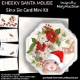 Cheeky Santa Mouse 5x5 Card Mini Kit