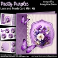 Pretty Purples - Lace and Pearls Card Mini Kit