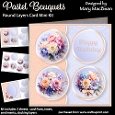 Pastel Bouquets - Round Layers Card Mini Kit