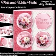 Pink and White Posies - Round Layers Card Mini Kit