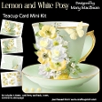 Lemon and White Posy - Teacup Card Mini Kit
