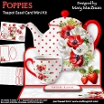 Poppies - Teapot Easel Card Mini Kit