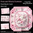 Pink and White Flowers - Fold Back Card Mini Kit