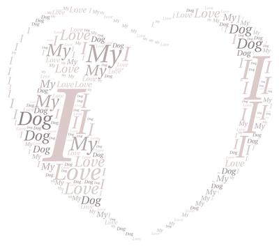 I Love My Dog Word Art