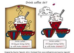 Drink Coffee 5x7