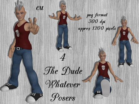 4 the Dude Whatever Posers