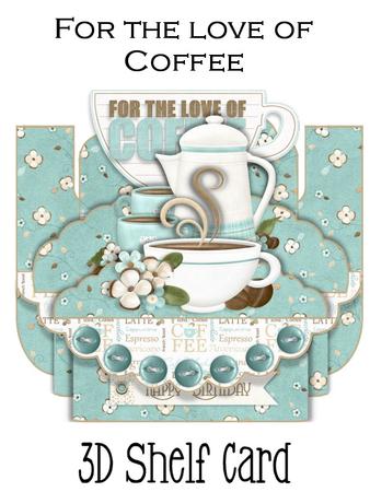 For the Love of Coffee 3D Shelf Card Kit
