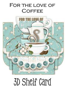 For the Love of Coffee 3D Shelf Card Kit