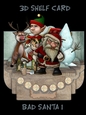 Bad Santa 1 3D Shelf Card Kit with Card Box