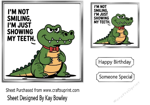 Funny 7x7 Topper Croc With Humour Caption (SILVER THREE)