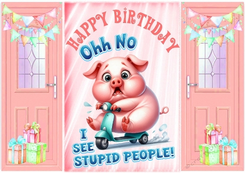  A Pig A5 Peach Gatefold For Birthday (FUNNY HILARIOUS)