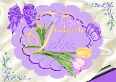 Tiptoe Throught the Tulips, A4 Topper