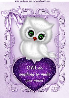 Owl Do Anything to Make You Mine with Sparkle Heart A4