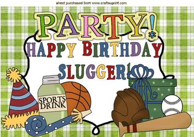 Happy Birthday Slugger! Time to Party A4