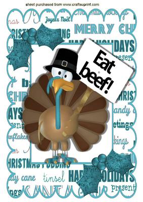I Am a Friendly Turkey, I Know You Prefer Beef A4