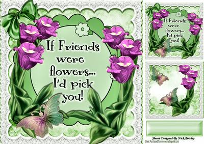 If Friends Were Flowers -  I'd Pick You, Pink Flowers 8x8