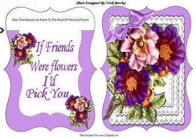 If Friends Were Flowers, Pretty Floral Bracket Card/verse