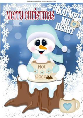 You Melt My Heart, Snowman with Hot Choc A4