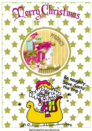 I am being naughty! saving santa the trip!  pop out card (gold)