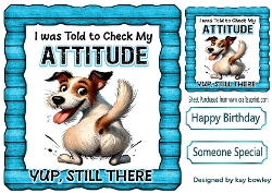 Bad Attitude Dog With Cheeky Humour 8X8