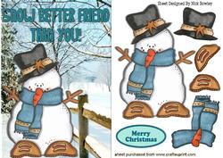 Snow Better Friend Than You! Snowman