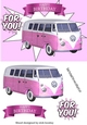 Pink Campervan Just for you! A5