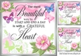 A Greatful Heart Lovely Verse With Pink Shades Flowers/Butterflies 8x8 (three)
