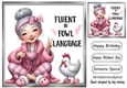 FLUENT IN FOWL LANUAGE Lady Says 8X8 Card Front