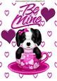 Little Puppy in Pink Teacup, Be Mine A4