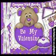 Be My Valentine, with Purple Cupcake Cute Teddy 8x8 Mini Kit