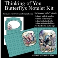 Thinking of You Butterfly Notelets Kit
