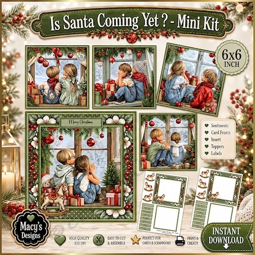Is Santa Coming Yet - Mini Kit 6x6