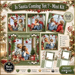 Is Santa Coming Yet - Mini Kit 6x6