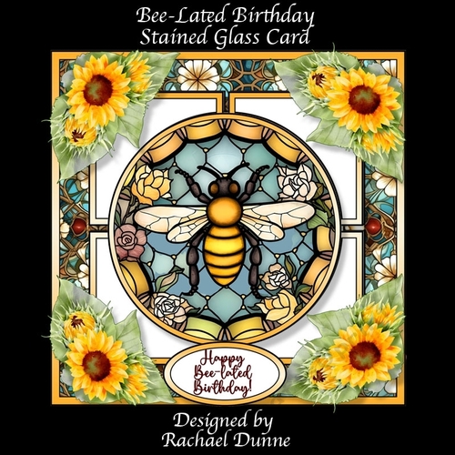 Happy Bee-lated Birthday Stained Glass Card