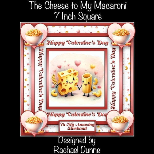 The Cheese to My Macaroni 7 Inch Square